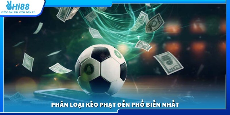 Các dạng kèo phạt đền thường gặp