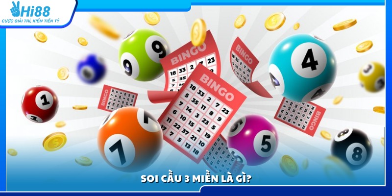 Tìm hiểu cơ bản về soi cầu 3 miền 